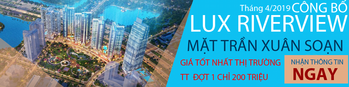 Công bố dự án Lux Riverview Đất Xanh tại quận 7