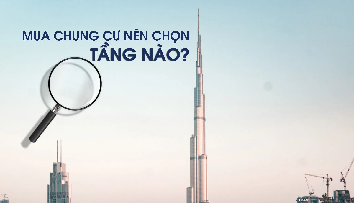 Mua chung cư nên chọn tầng nào?