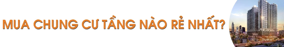 Mua chung cư tầng nào rẻ nhất